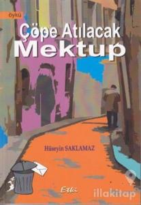 Çöpe Atılacak Mektup