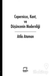 Copernicus, Kant ve Düşüncenin Modernliği