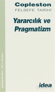 Copleston Felsefe Tarihi Yararcılık ve Pragmatizm Cilt: 8 Bölüm a