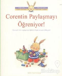 Corentin Paylaşmayı Öğreniyor!