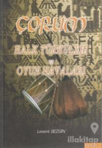 Çorum Halk Türküleri ve Oyun Havaları