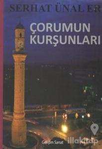 Çorumun Kurşunları