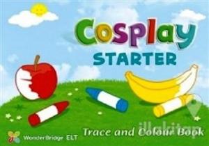 Cosplay Starter Trace and Colour Book (Okul Öncesi İngilizce)