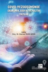 Covid-19 İzdüşümünde Ekonomik, Sosyal ve Politik Yazılar