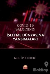 COVID-19 Salgınının İşletme Dünyasına Yansımaları