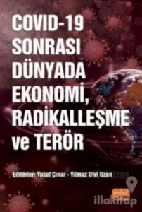 COVID-19 Sonrası Dünyada Ekonomi, Radikalleşme ve Terör