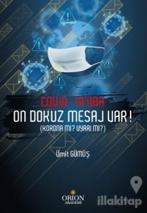 Covid-19'dan On Dokuz Mesaj Var!