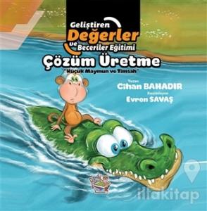 Çözüm Üretme - Küçük Maymun ve Timsah