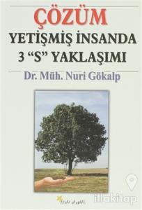Çözüm Yetişmiş İnsanda 3 S Yaklaşımı