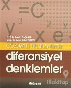 Çözümlü Problemlerle Diferansiyel Denklemler
