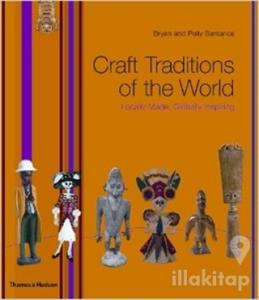 Craft Traditions of the World: Locally Made, Globally Inspiring
