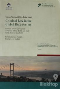 Criminal Law in the Global Risk Society / Risk Altındaki Global Dünya Toplumu ve Ceza Hukuku