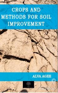 Crops and Methods for Soil Improvement