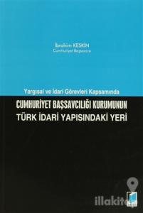 Cumhuriyet Başsavcılığı Kurumunun Türk İdari Yapısındaki Yeri