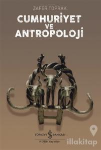 Cumhuriyet ve Antropoloji