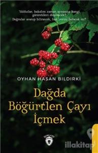 Dağda Böğürtlen Çayı İçmek