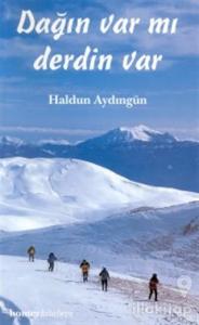 Dağın Var mı, Derdin Var