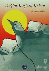 Dağlar Kuşlara Kalsın
