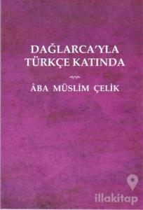Dağlarca'yla Türkçe Katında