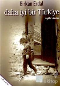 Daha İyi Bir Türkiye Tespitler-Öneriler