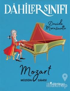 Dahiler Sınıfı: Mozart Müziğin Dahisi