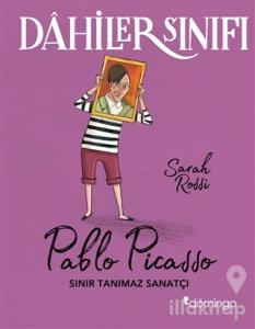Dahiler Sınıfı: Pablo Picasso