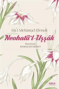 Da'i Mehmed Efendi: Nevhatü'l Uşşak