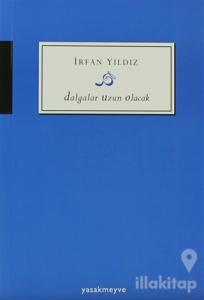 Dalgalar Uzun Olacak