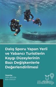 Dalış Sporu Yapan Yerli ve Yabancı Turistlerin Kaygı Düzeylerinin Bazı Değişkenlerle Değerlendirilmesi