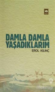 Damla Damla Yaşadıklarım