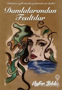 Damlalarımdan Fısıltılar