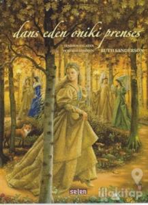 Dans Eden Oniki Prenses (Ciltli)