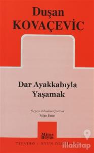 Dar Ayakkabıyla Yaşamak