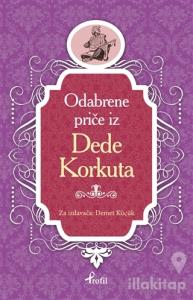 Dede Korkut - Boşnakça Seçme Hikayeler