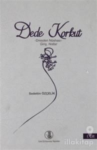 Dede Korkut Dresden Nüshası 1.Cilt