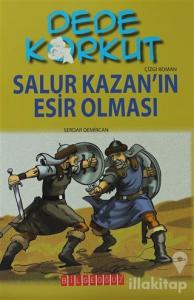 Dede Korkut - Salur Kazan'ın Esir Olması