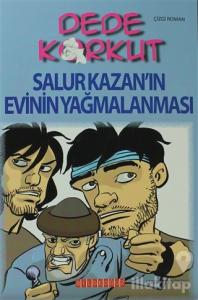 Dede Korkut - Salur Kazan'ın Evinin Yağmalanması