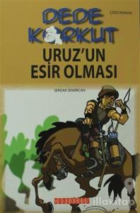 Dede Korkut - Uruz'un Esir Olması