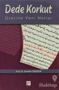Dede Korkut Üzerine Yeni Notlar