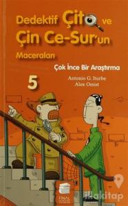 Dedektif Çito ve Çin Ce-Sur'un Maceraları 5 - Çok İnce Bir Araştırma