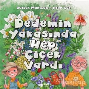 Dedemin Yakasında Hep Çiçek Vardı