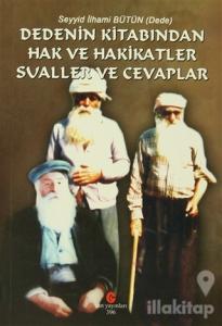 Dedenin Kitabından Hak ve Hakikatler Sualler ve Cevaplar