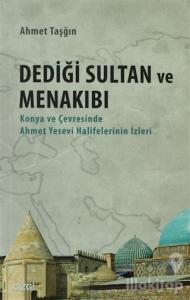 Dediği Sultan ve Menakıbı