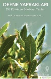 Defne Yapraklar Dil, Kültür ve Edebiyat Yazıları