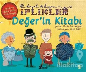 Değer'in Kitabı - Hayatı Dokuyan İplikler