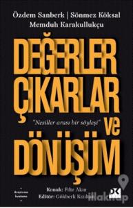 Değerler Çıkarlar ve Dönüşüm