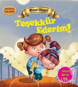 Değerlere İlk Adım - Minnet Hikayesi: Teşekkür Ederim