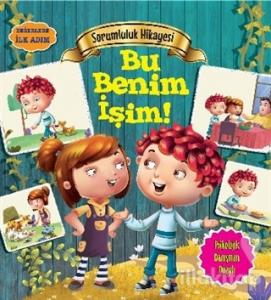 Değerlere İlk Adım - Sorumluluk Hikayesi: Bu Benim İşim