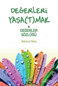 Değerleri Yaşatmak ve Değerler Sözlüğü