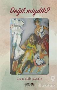 Değil Miydik?